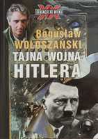 Bogusław Wołoszański Tajna wojna Hitlera