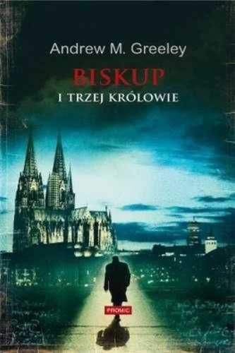 Biskup i trzej królowie - Andrew M. Greeley