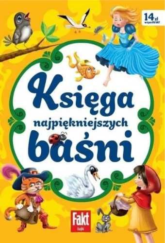 Fakt Bajki. Księga najpiękniejszych baśni - praca zbiorowa