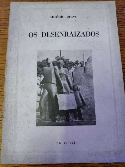 Livro Os Desenraizados de António Cravo 1ªediçao Paris 1981