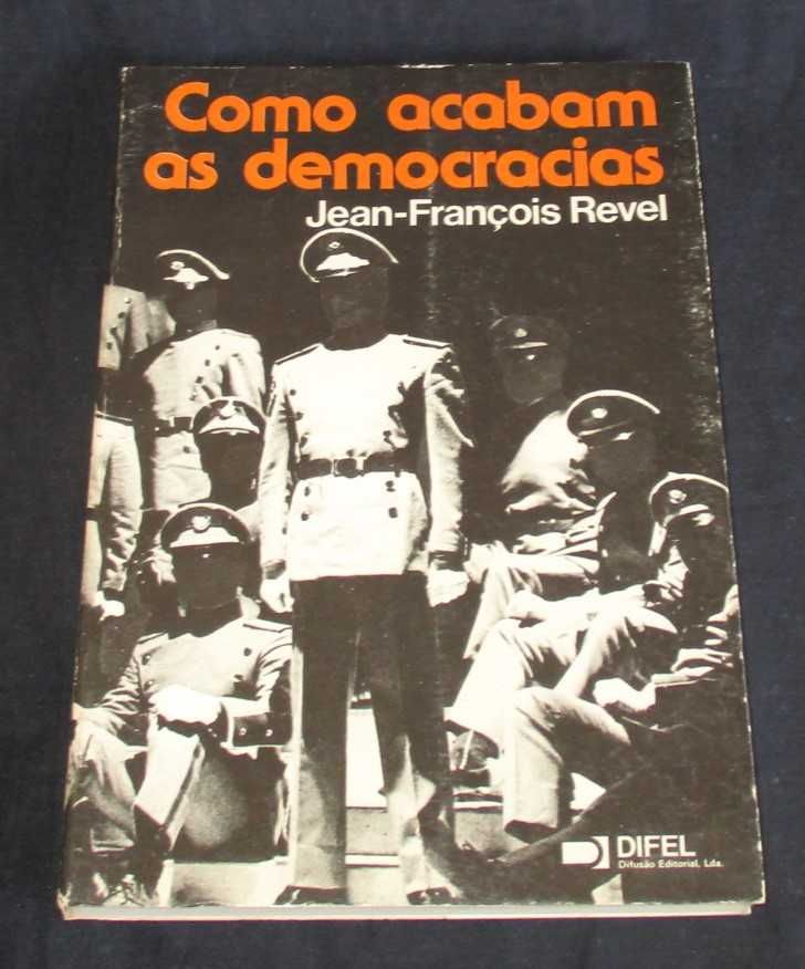 Livro Como Acabam As Democracias Jean-François Revel