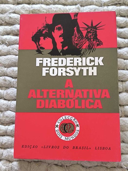 A Alternativa Diabólica
de Frederick Forsyth