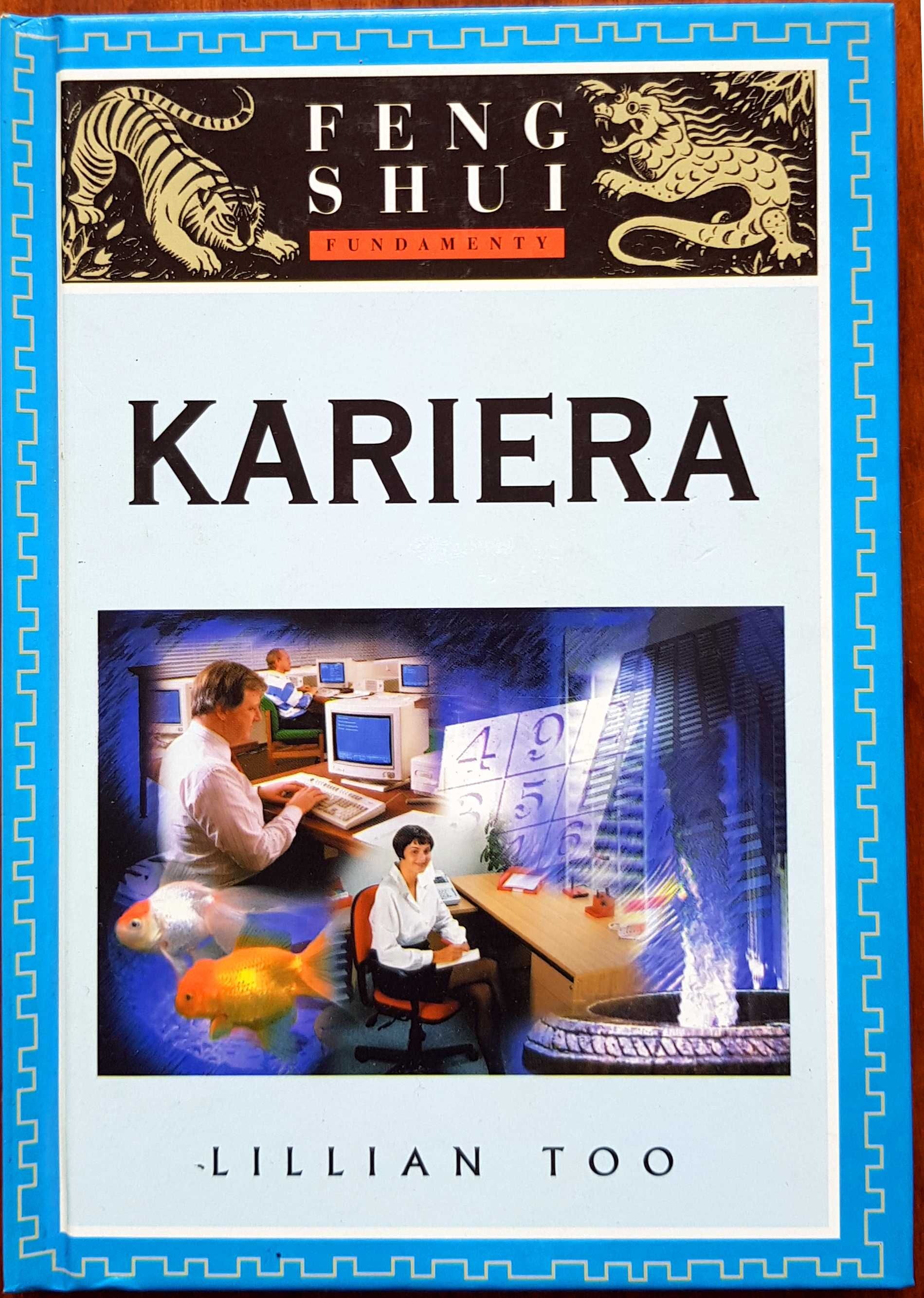 Fundamenty FENG SHUI - kariera. L. Too