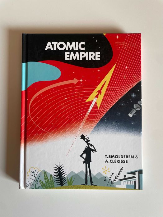 Thierry Smolderen: Atomic Empire (1st Edition 2018)