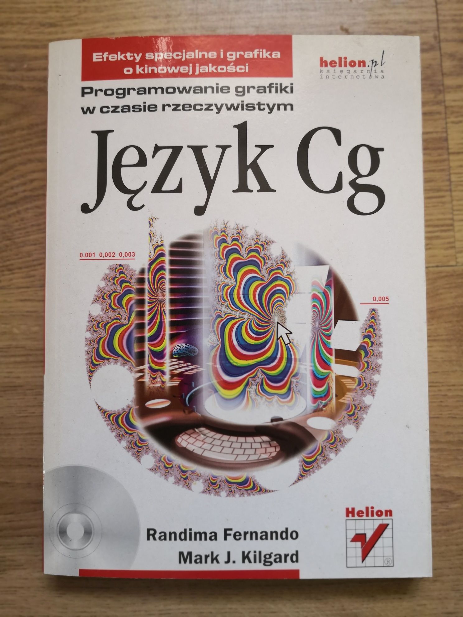 Programowanie grafiki w czasie sie rzeczywistym, język Cg + płyta CD