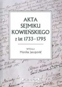Akta sejmiku kowieńskiego z lat 1733 - 1795 - Monika Jusupovic