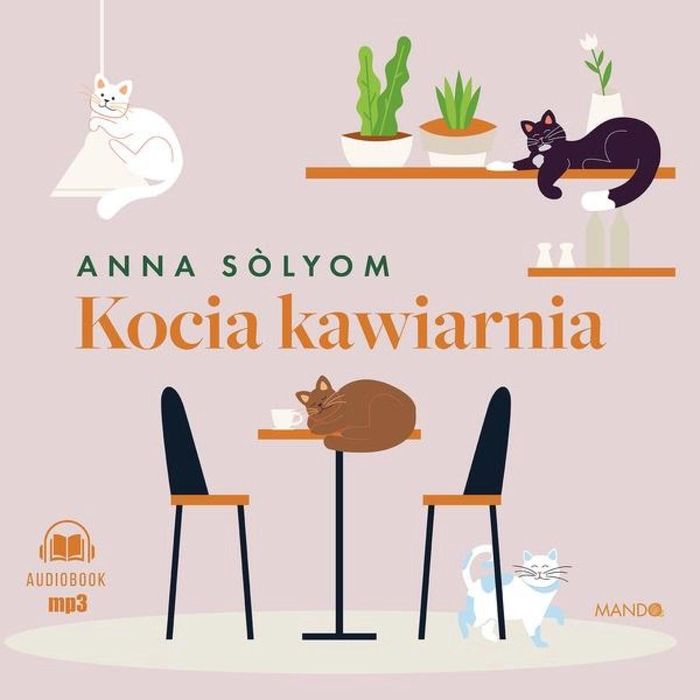 Kocia kawiarnia audiobook WAM Anna Sólyom Rok wydania: 2023, oprawa: