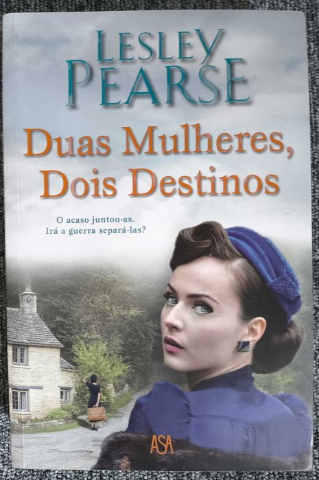 Duas Mulheres, Dois Destinos - Lesley Pearse