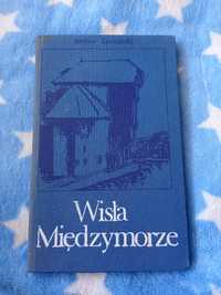 Wisła międzymorze Żeromski