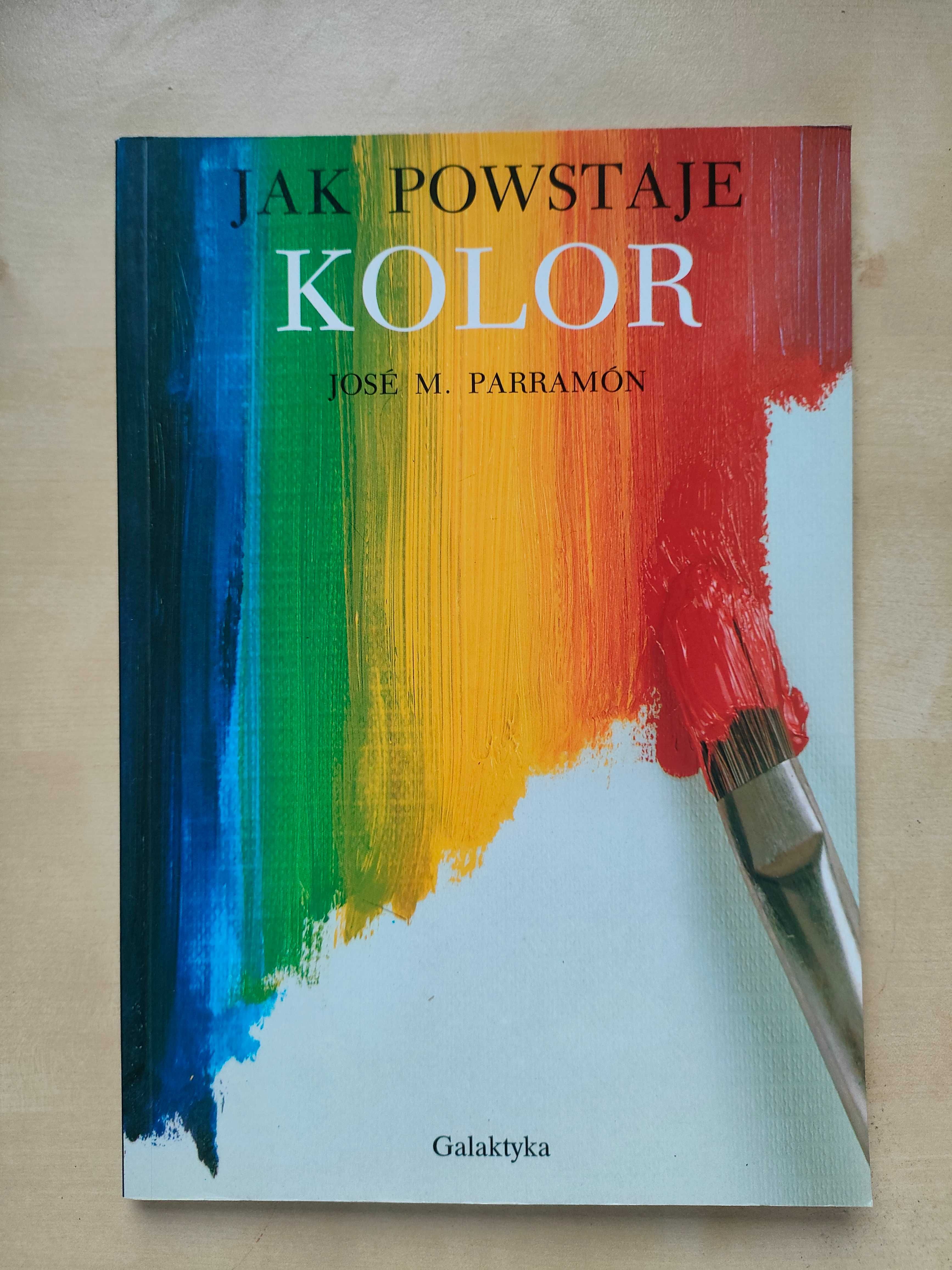 Jak powstaje kolor. Jose M. Parramon