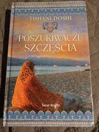 Tishani Doshi Poszukiwacze szczęścia