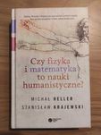 Czy fizyka i matematyka to nauki humanistyczne? Heller, Krajewski