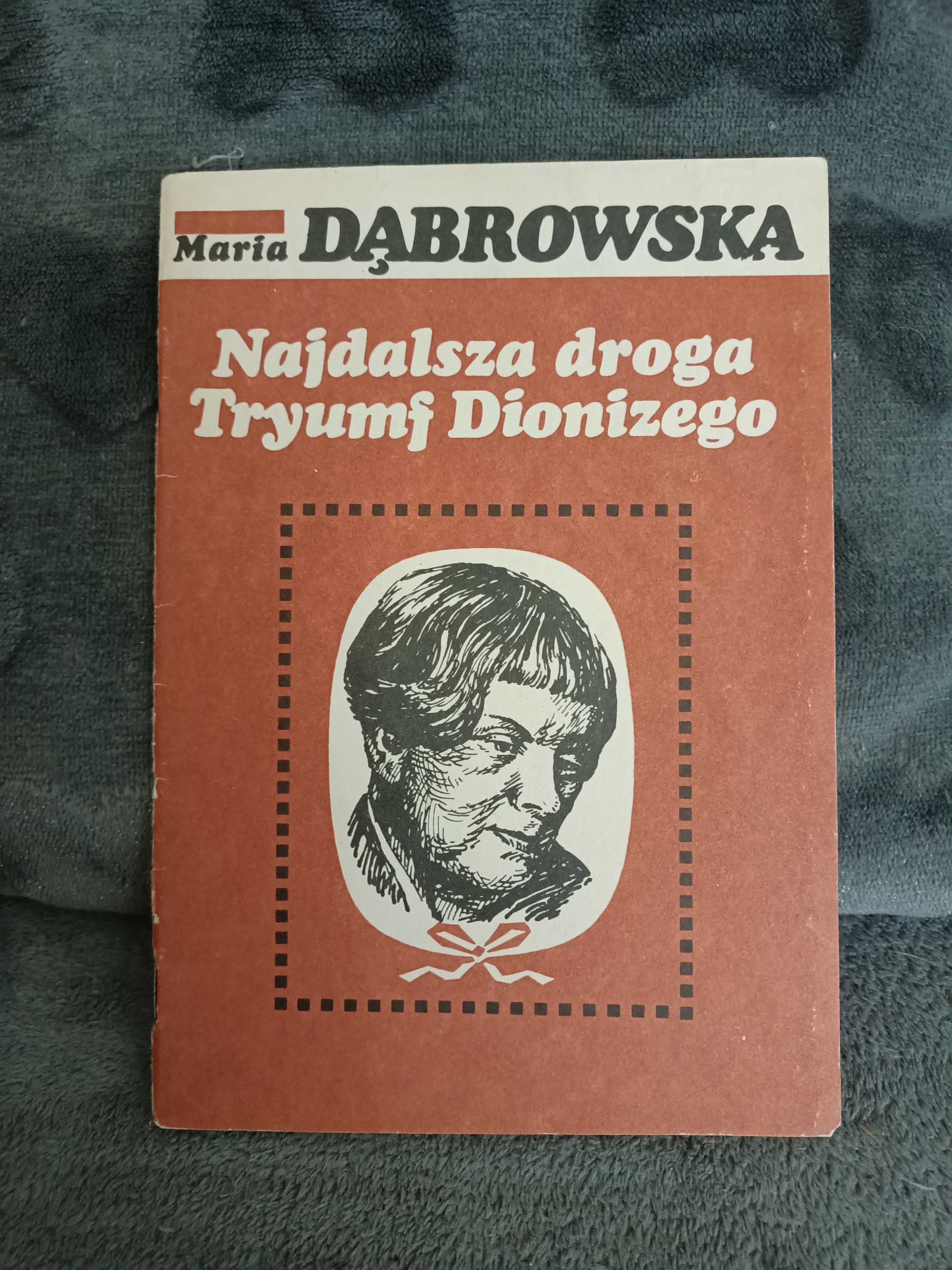 Dąbrowska M. - Najdalsza droga. Tryumf Dionizego.