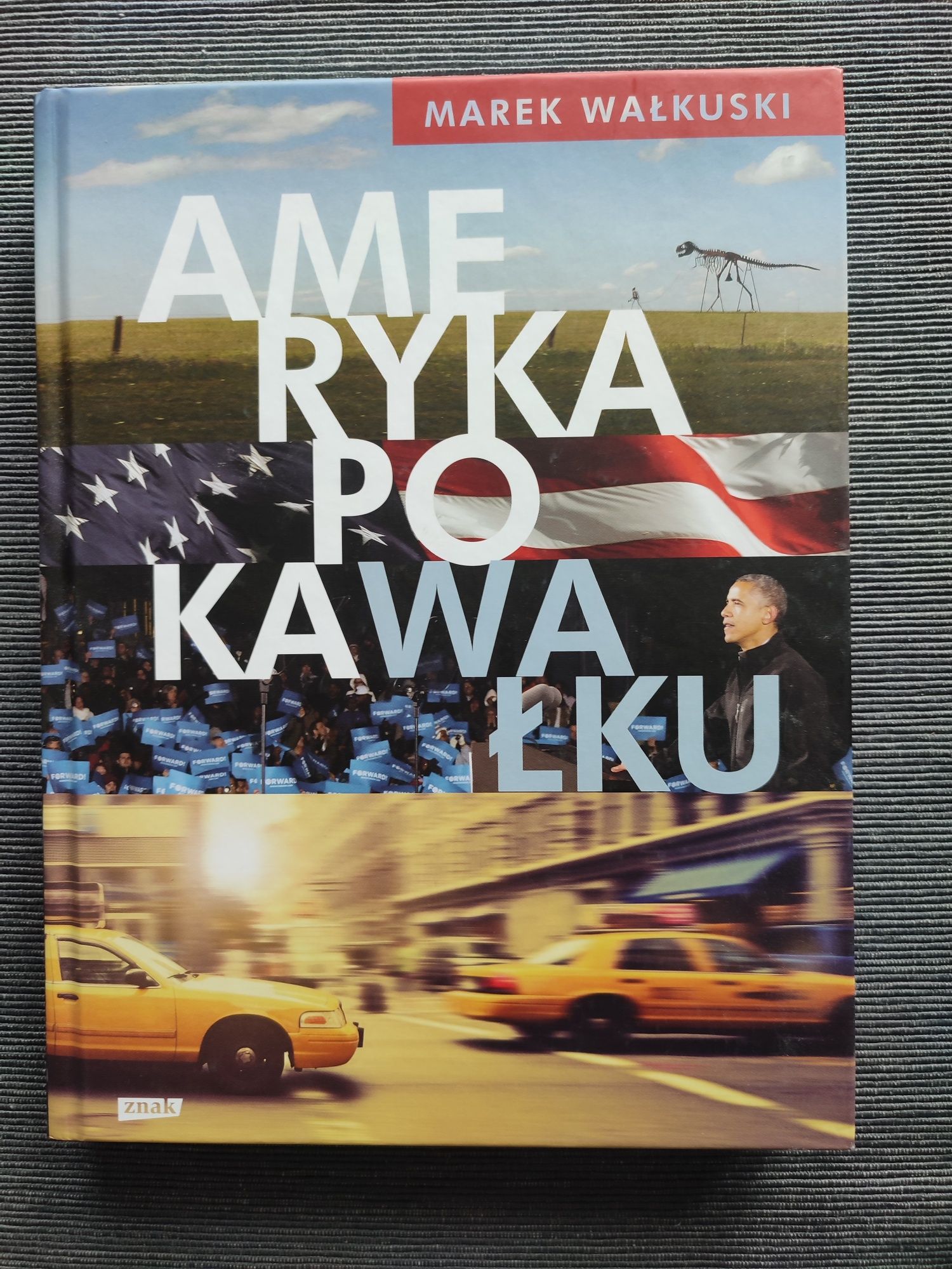 Ameryka po kaWałku Marek Wałkuski