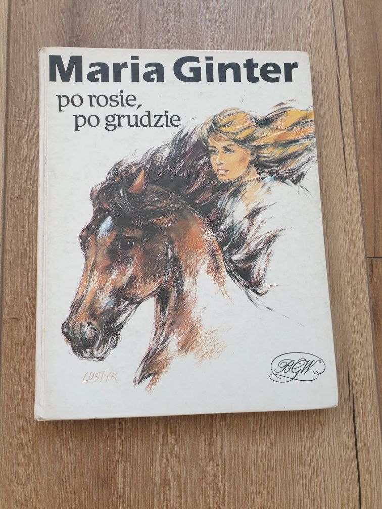 "po rosie, po grudzie" Maria Ginter