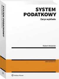 System podatkowy. Zarys wykładu - Robert Wolański