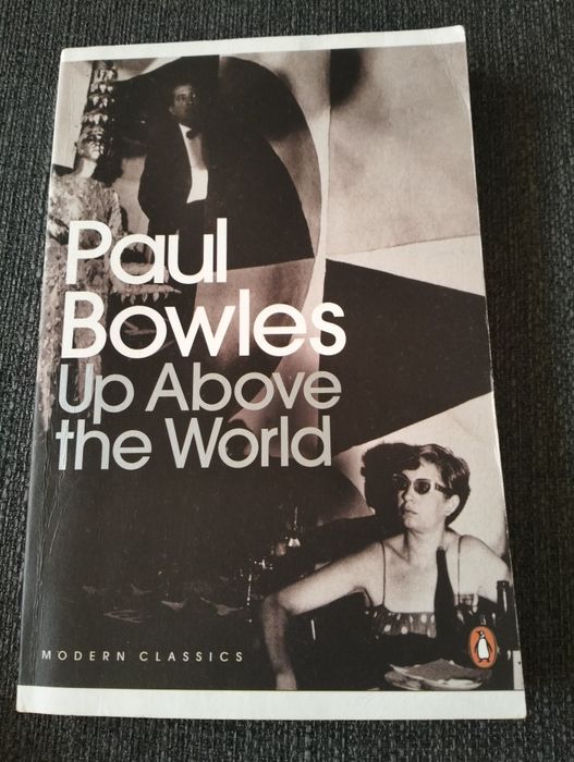 Paul Bowles "Up Above the World"