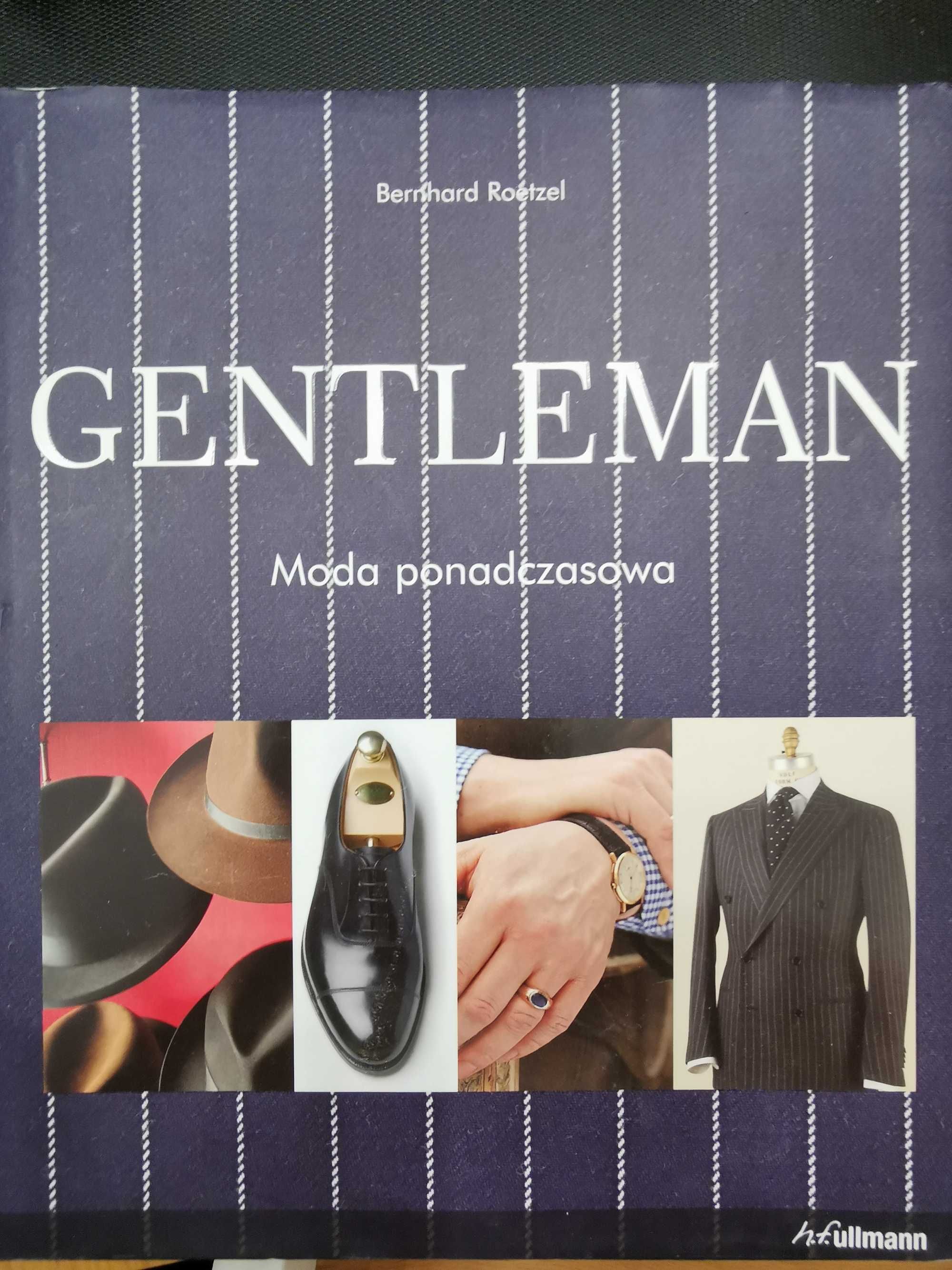 Bernhard Roetzel "Gentelman. Moda Ponadczasowa"