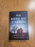 Nie bierz nic z takich miejsc Przemysław Borkowski