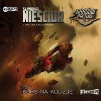 Shadow Raptors T.1 Kurs Na Kolizję Audiobook