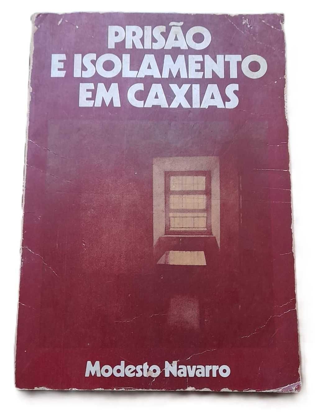 Prisão e Isolamento em Caxias, de Modesto Navarro