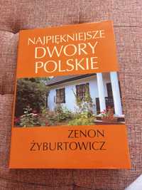 Najpiękniejsze Dwory Polskie , Zenon Żyburtowicz