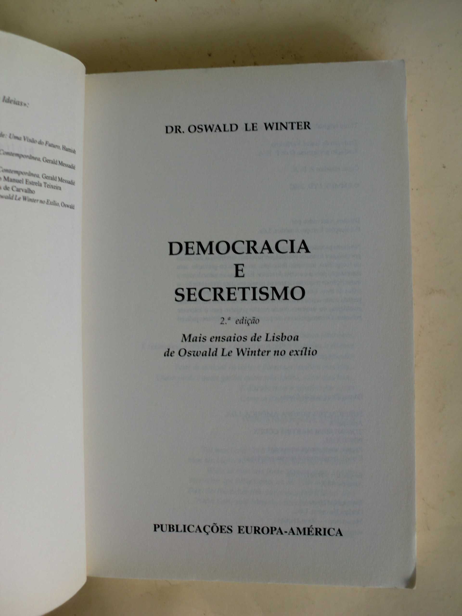 Democracia e Secretismo
de Dr. Oswald Le Winter