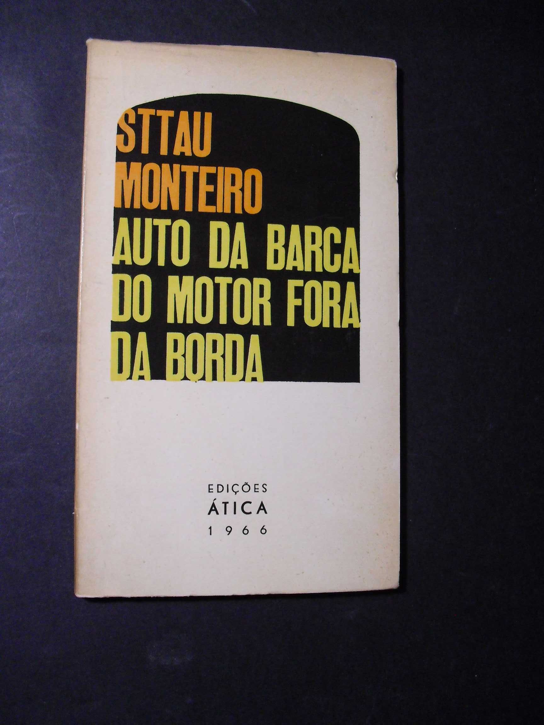 Monteiro (Sttau);Auto do Motor fora de Borda;Edições ática,1ª Edição,