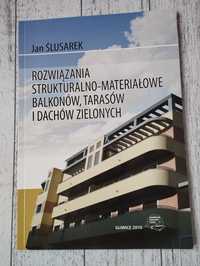 Rozwiązania strukturalnie-materialowe balkonów tarasów i dachów zielo.