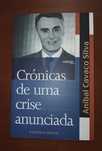 Crónicas de Uma crise anunciada e outros textos - A. Cavaco Silva