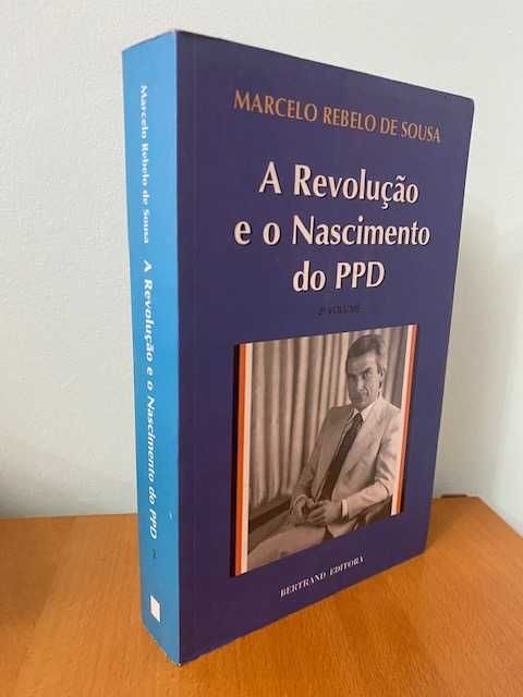 A Revolução e o Nascimento do PPD - 2º Vol. - Marcelo Rebelo de Sousa