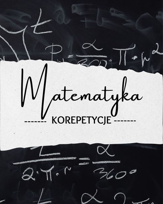 Korepetycje z matematyki - szkoła podstawowa i średnia