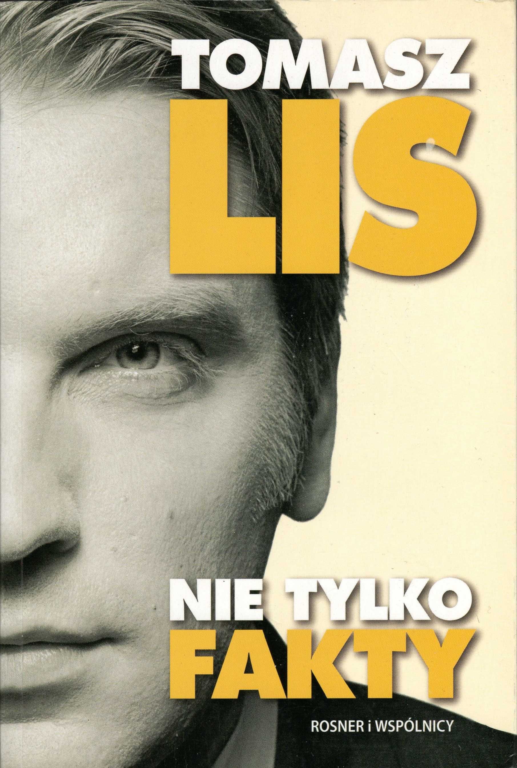 Tomasz Lis Nie tylko fakty