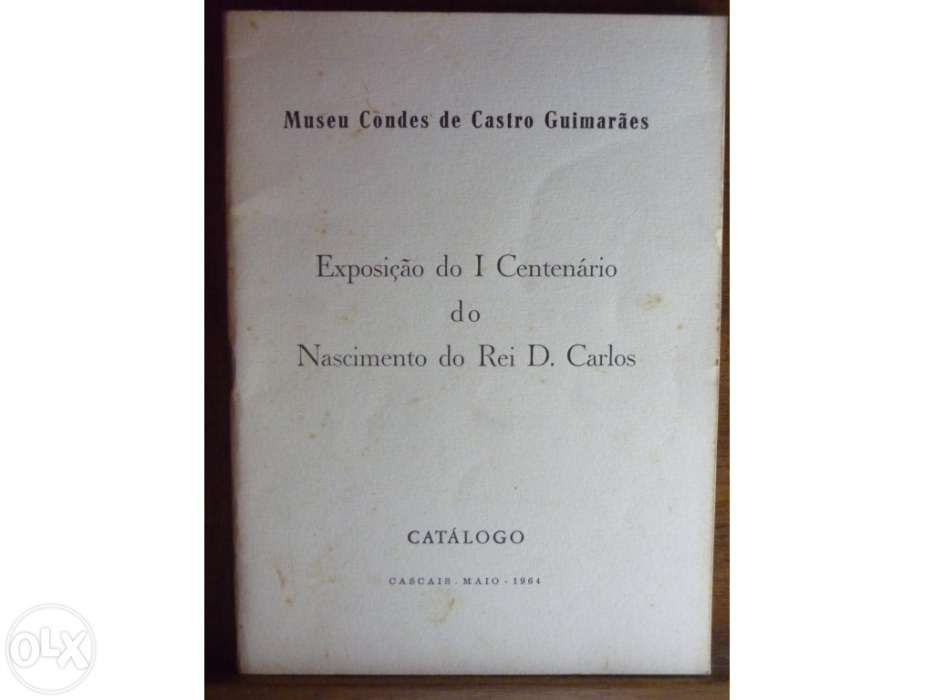 livro: catálogo da exposição do centenário do Rei D. Carlos