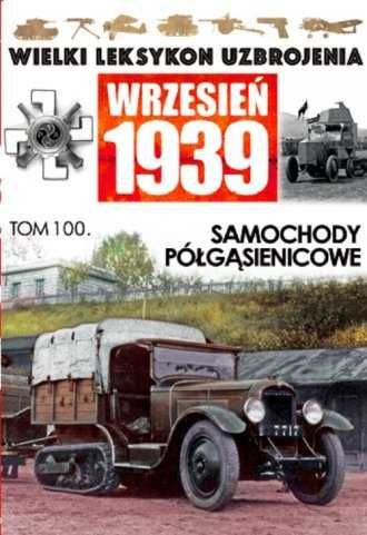 Wielki Leksykon Uzbrojenia - tom 100 - Samochody półgąsienicowe