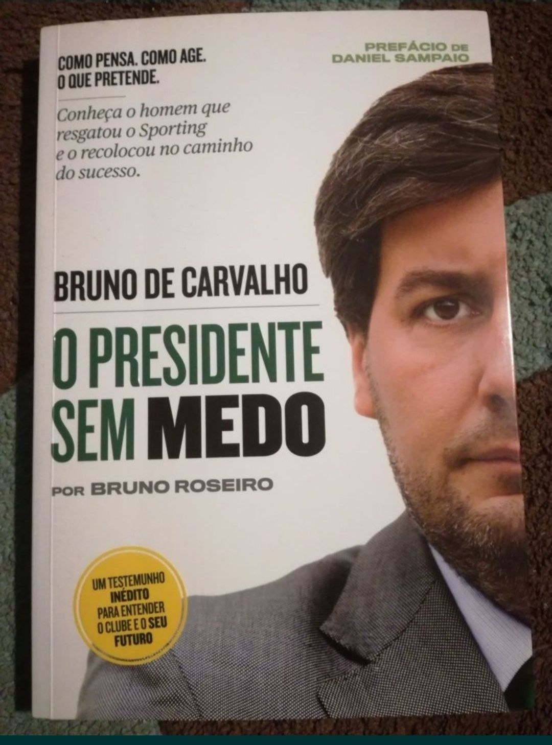 Livro Bruno de Carvalho " O Presidente sem Medo"