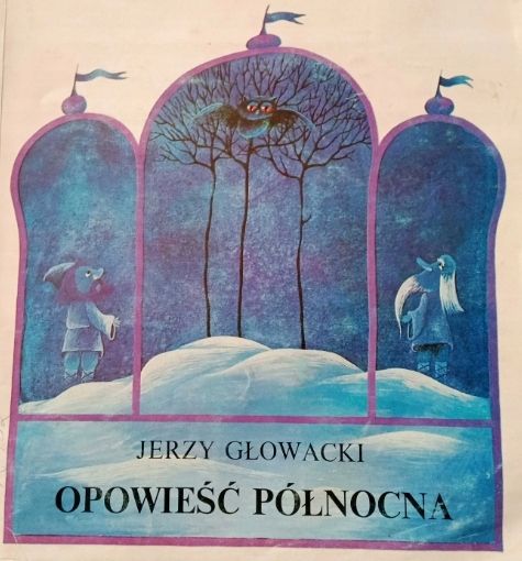 Opowieść Północna Jerzy Głowacki
