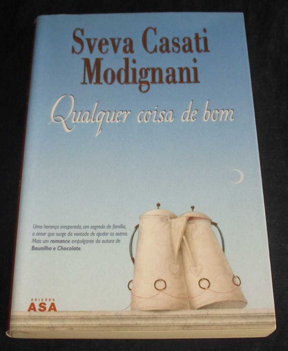 Livro Qualquer coisa de bom Sveva Casati Modignani