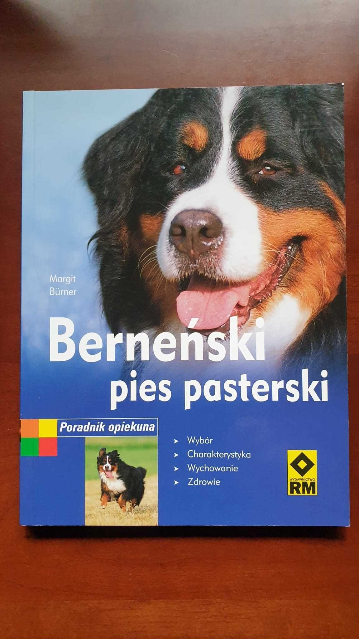 Berneński pies pasterski Margit Burner , Poradnik opiekuna