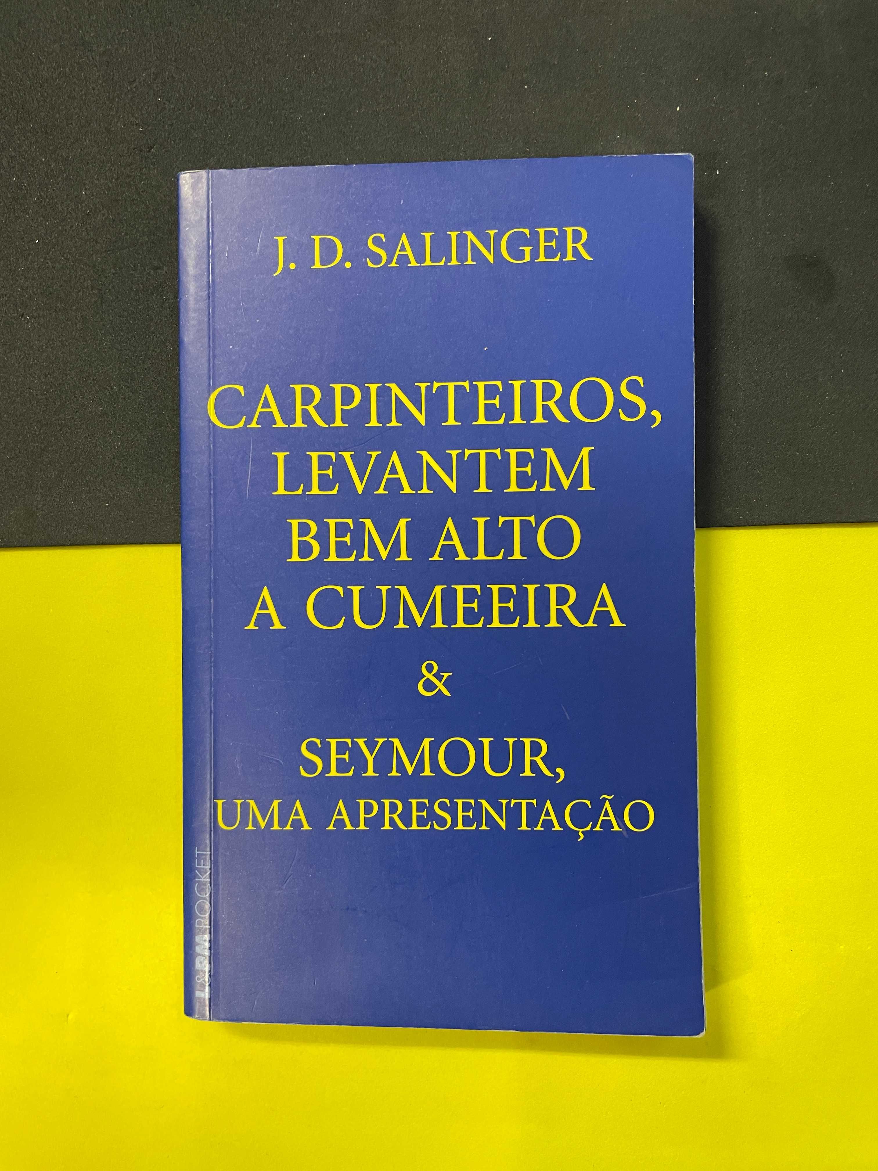 Carpinteiros, Levantem Bem Alto A Cumeeira E Seymour, Uma Apresentação