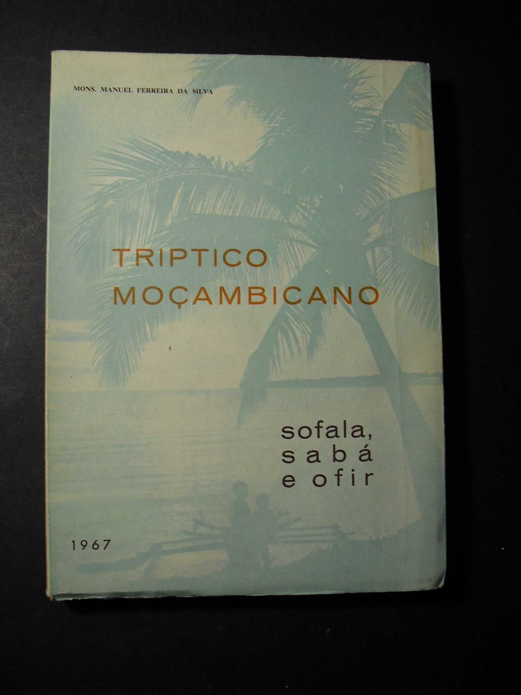 Silva (Manuel Ferreira );Triptico de Moçambique-Sofala-Sabá e Ofir;