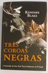 Três coroas negras - Parte 1 (Kendare Blake)