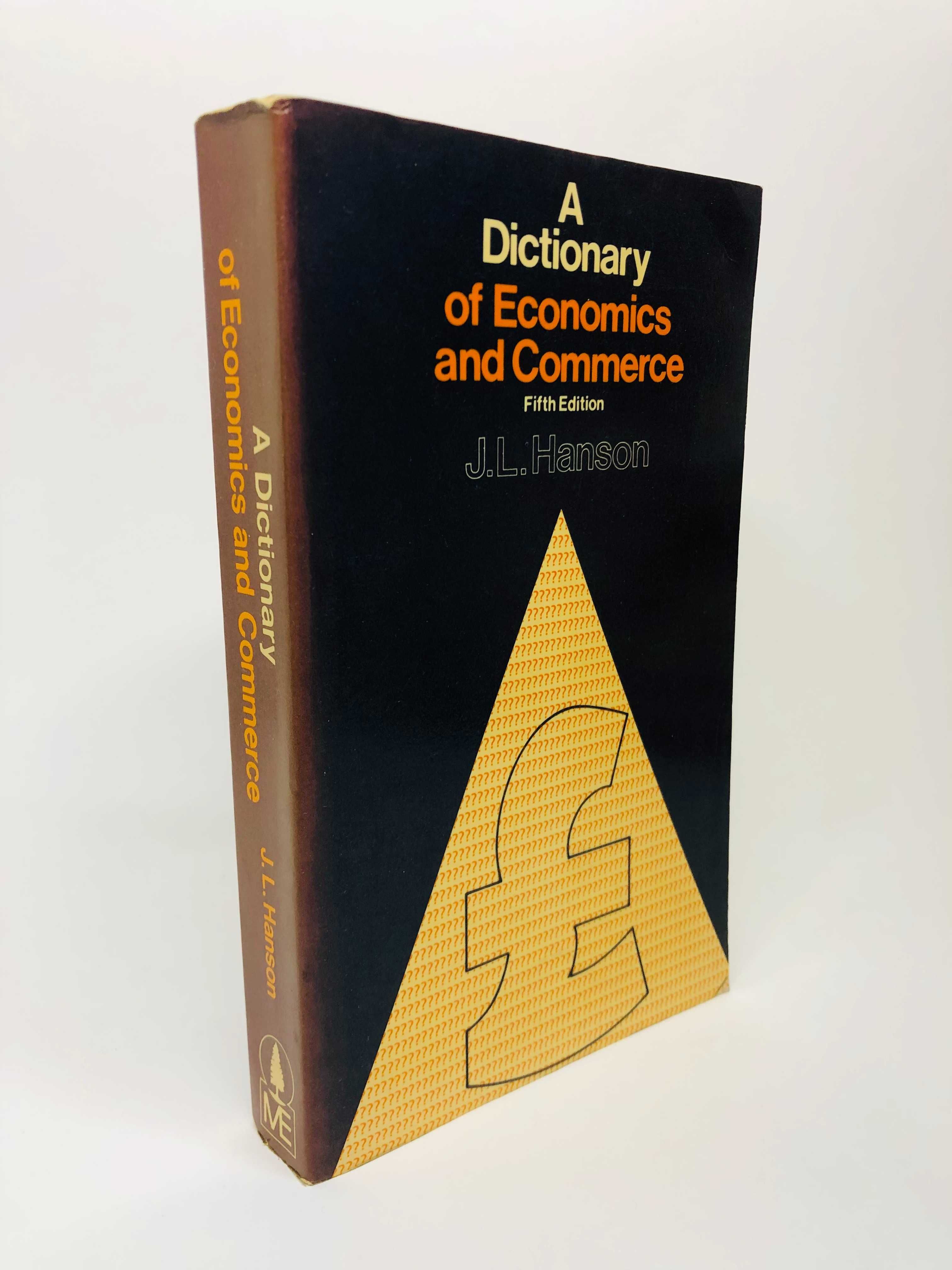 A Dictionary of Economics and Commerce - J. L. Hanson