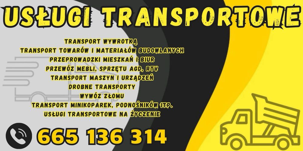 Usługi Transportowe oraz Usługi Wywrotką– Szybko, Bezpiecznie, Tanio!