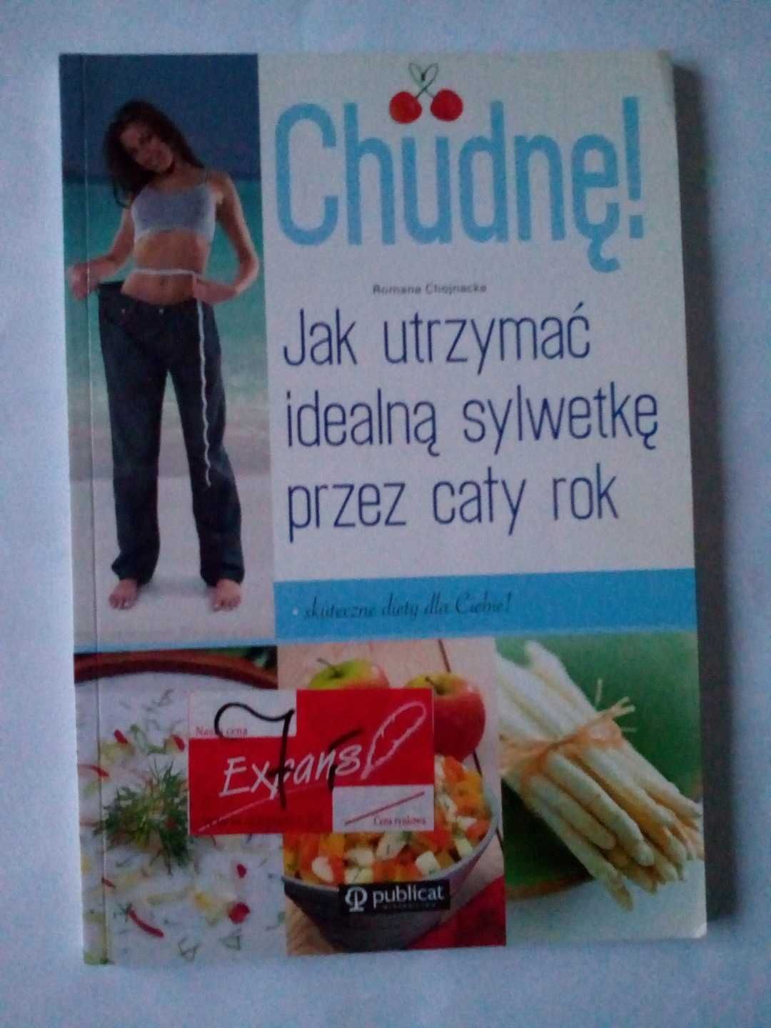 Chudnę! Jak utrzymać idealną sylwetkę. przez cały rok Chojnacka