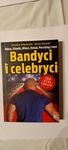 Bandyci i celebryci Jarosław Sokołowski i Janusz Szostak