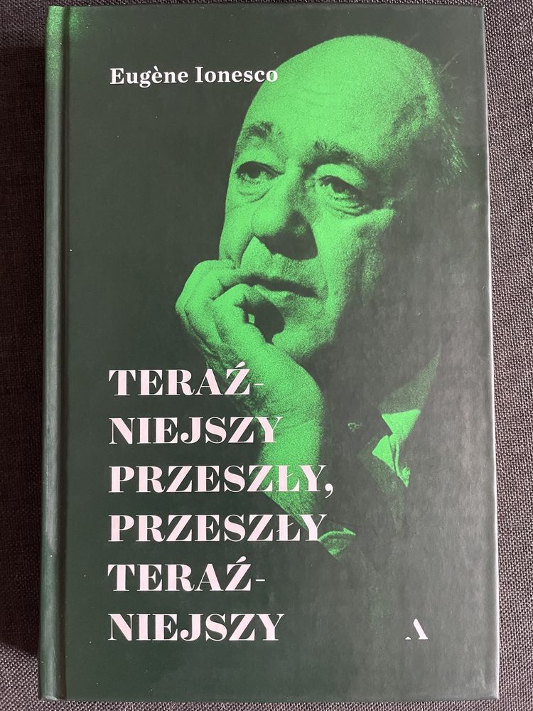 Teraźniejszy Przeszły, Przeszły Teraźniejszy - Eugene Ionesco