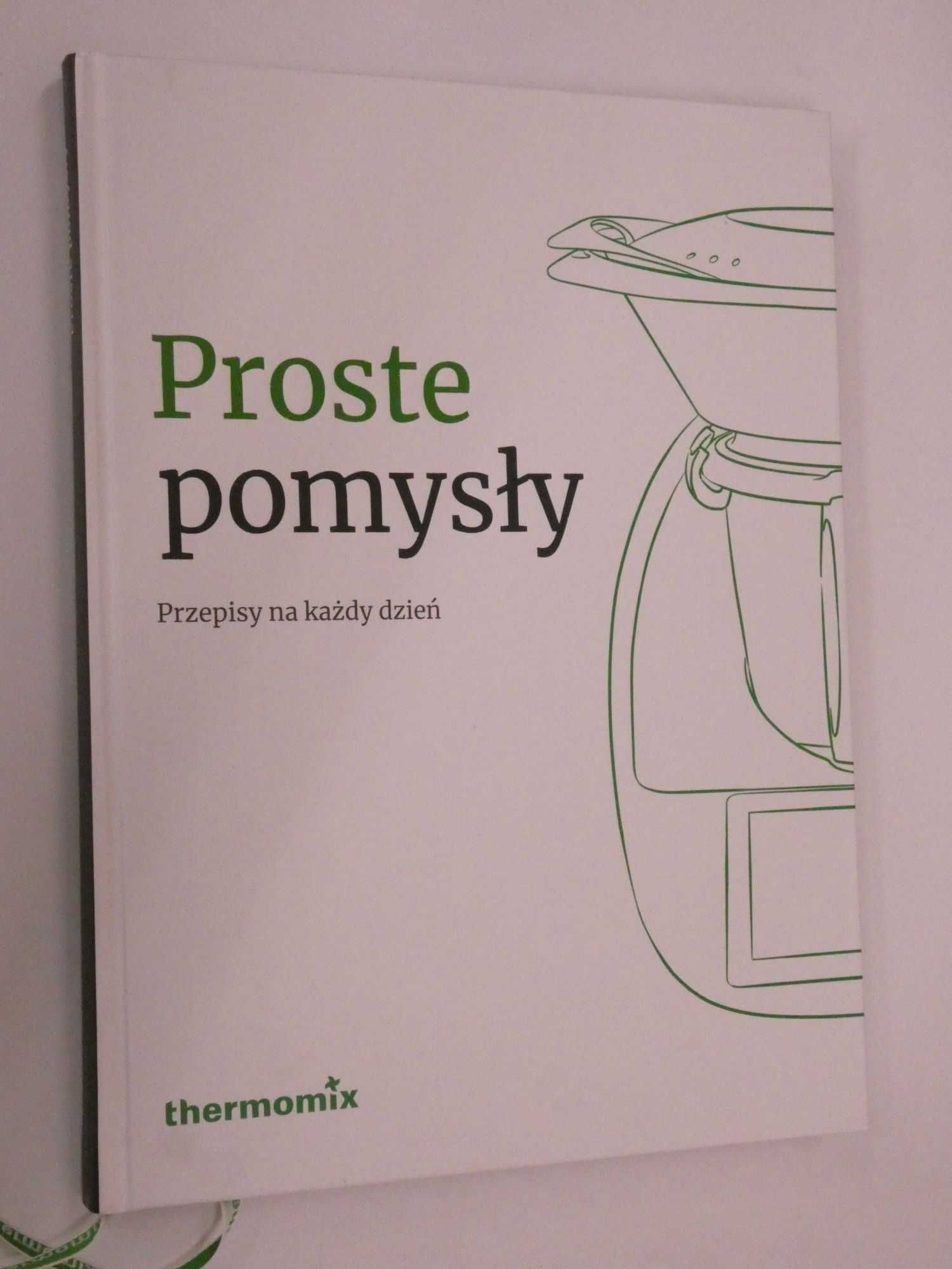 Proste pomysły przepisy na każdy dzień Thermomix