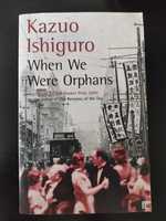 When We Were Orphans - Kazuo Ishiguro