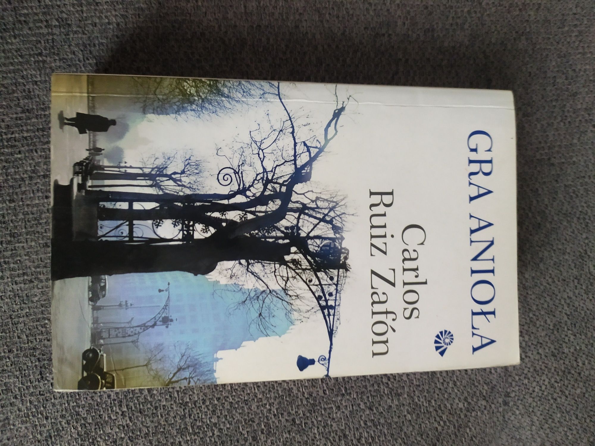 Carlos Ruiz Zafon Cień wiatru Gra anioła Więzień nieba Labirynt duchów